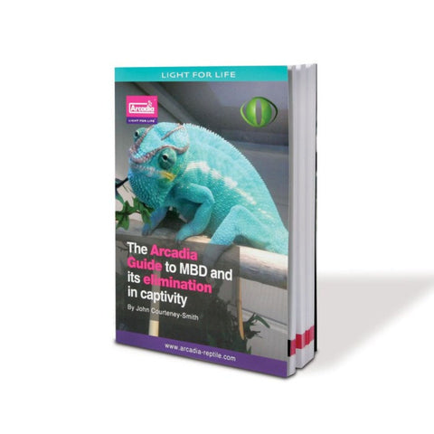 The Arcadia Guide To MBD And Its Elimination In Captivity - A Reptile Care Book For Understanding, Preventing, & Treating Metabolic Bone Disease At Home